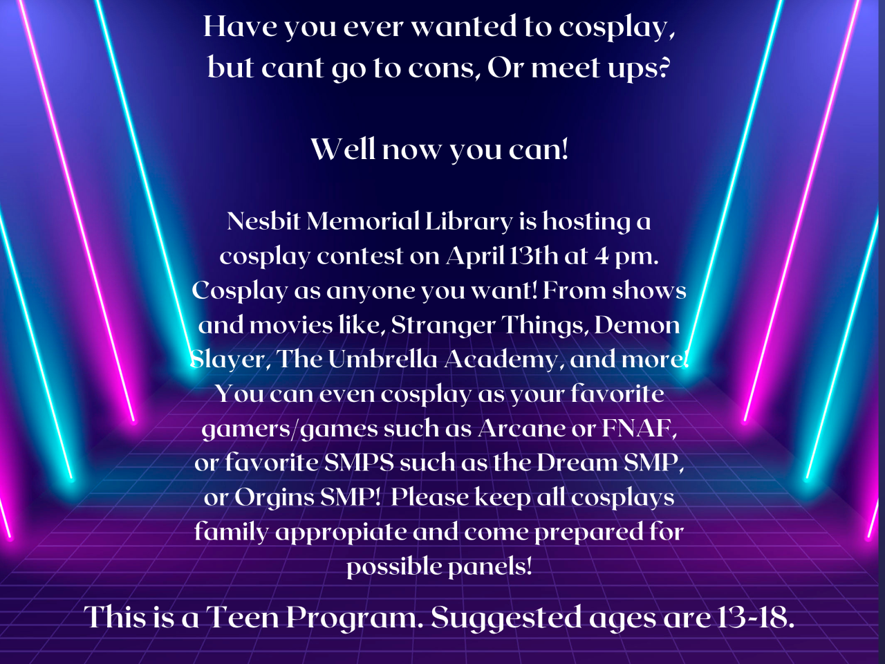 Teen Cosplay Contest Apr 13th @ 4pm